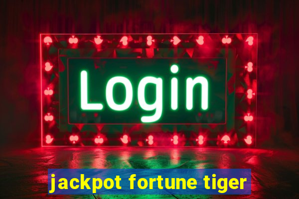 jackpot fortune tiger